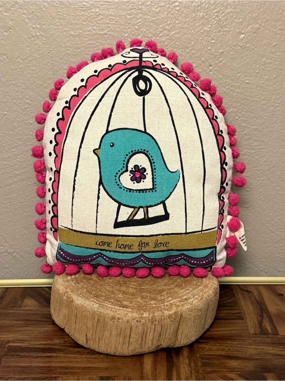 Natural Life Bird Cage Pom Pom Decorative Pillow Teal Pink “Come Home for Love”